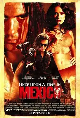 墨西哥往事 Once Upon a Time in Mexico