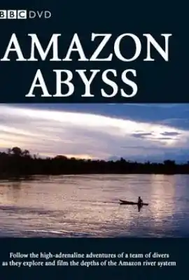 亚马逊深渊 Amazon Abyss