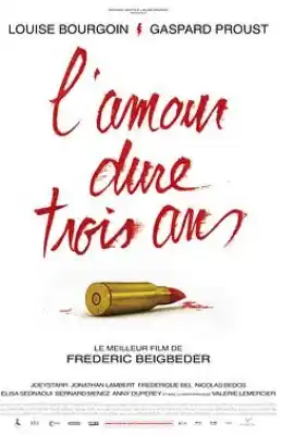 爱情只能持续三年 L'amour dure trois ans